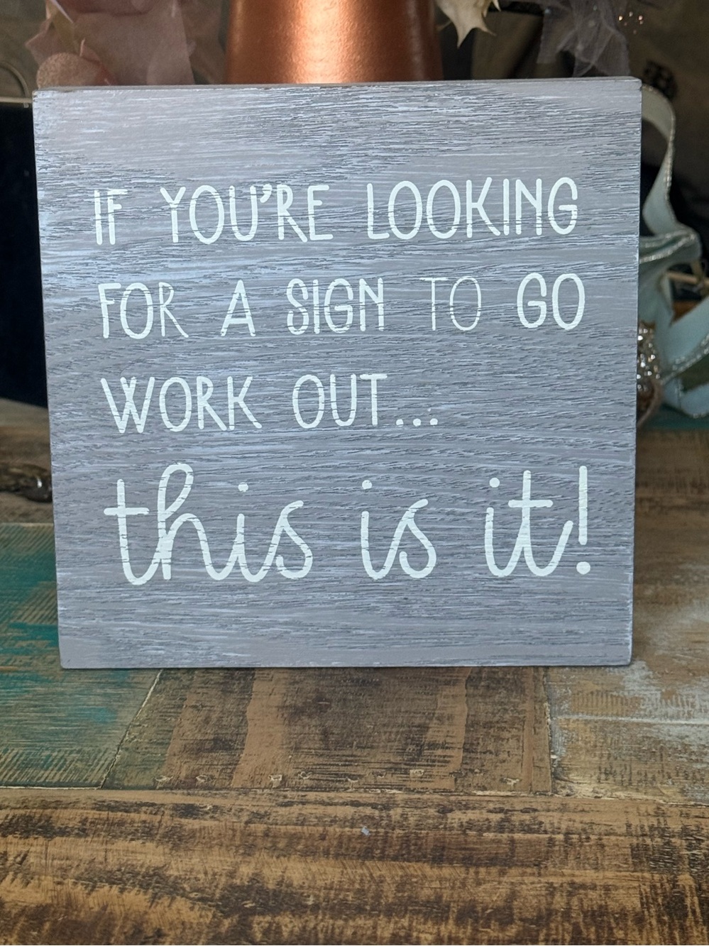 Gray Inspirational Wood Sign - This Is It!